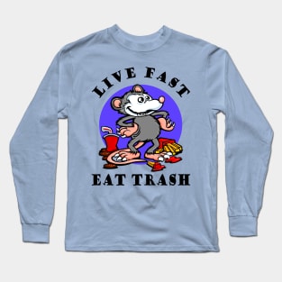 Live fast, eat trash. Funny Opossum meme Long Sleeve T-Shirt